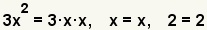 3x^2=3*x*x, x=x, 2=2