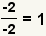 (- 3)/(- 2) =1