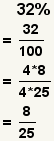 32%=32/100=(8*4)/(25*4)=8/25