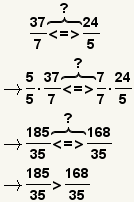 37/7<=>?24/5->(37/7)*(5/5)<=>?(24/5)*(7/7)->185/35<=>?168/35->185/35>168/35