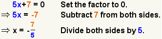 5x+7=0 implies 5x=-7 implies x=-5/7