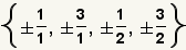 {± (1/1), ± (3/1), ± (el 1/2), ± (3/2)