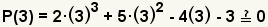 ¿P (3)=2 (3)^3+5 (3)^2-4 (3) - 3?0